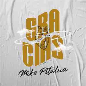 Mike Pitalua - Gracias.jpeg